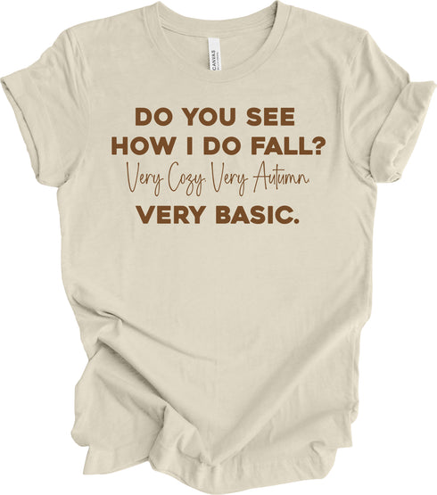 See How I Do Fall? - Adult Graphic T-shirt